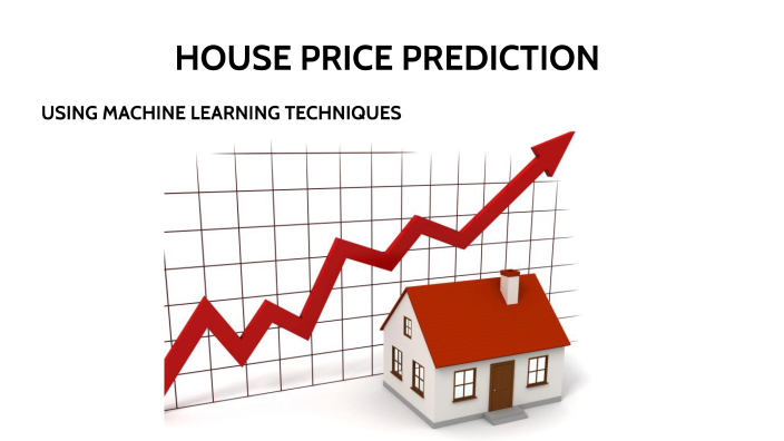 Prediction of House Prices Using Machine Learning